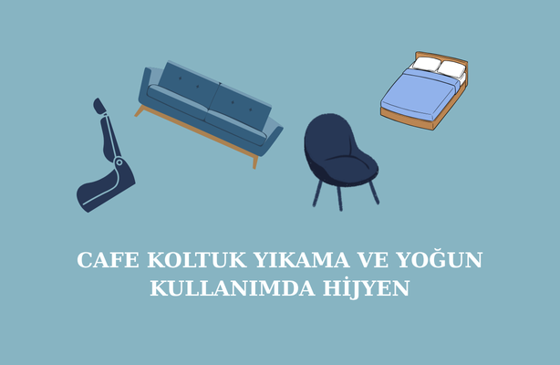 cafe-koltuk-yikama-ve-yogun-kullanimda-hijyen